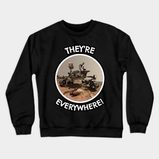 😱 They're Everywhere, Cicada Mars Invasion, Funny Space Design Crewneck Sweatshirt